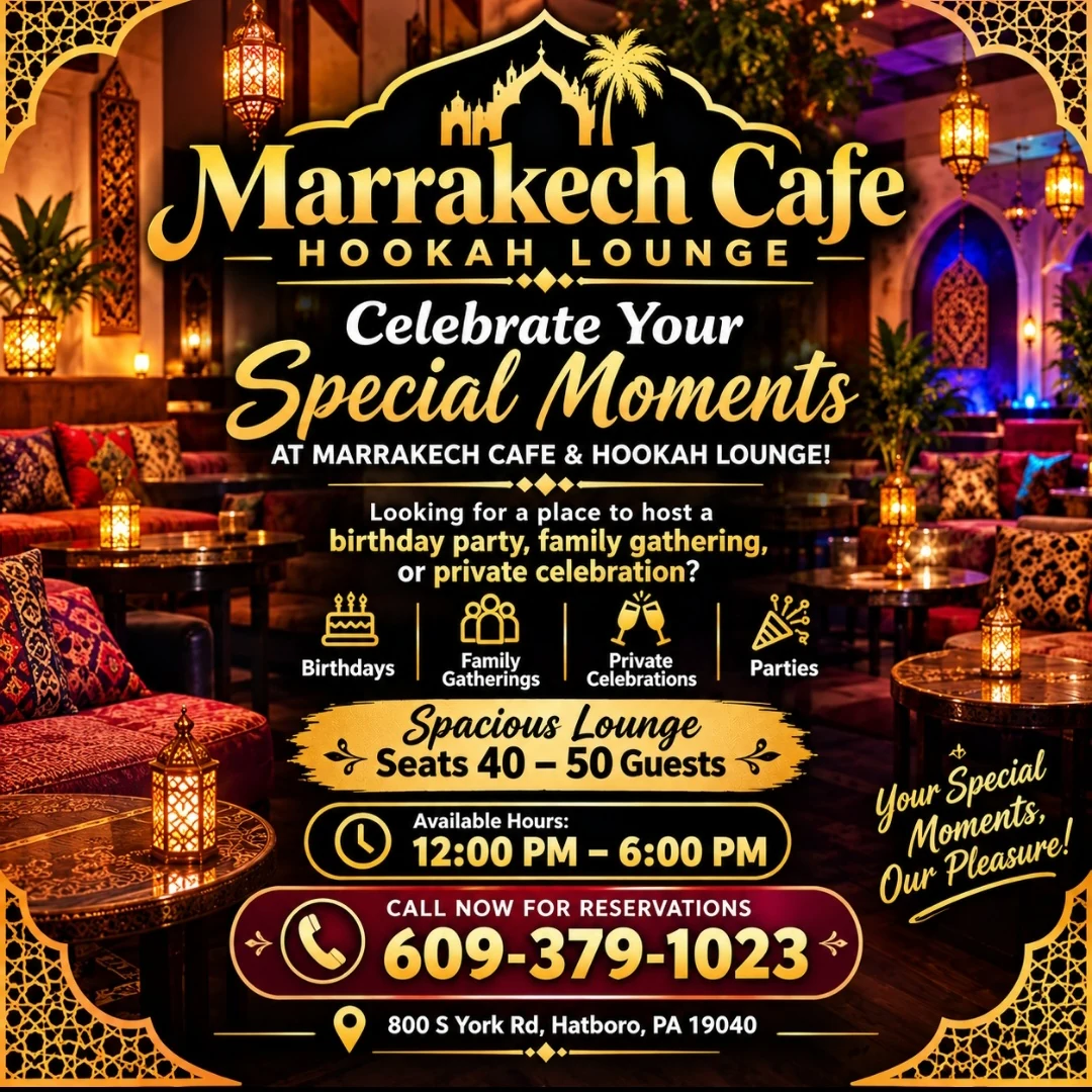 Marrakech celebration pamphlet: birthdays, family gatherings, private celebrations and parties; seating 40–50 guests; noon–6 PM; reservations (609) 379-1023; 800 South York Road, Hatboro PA 19040